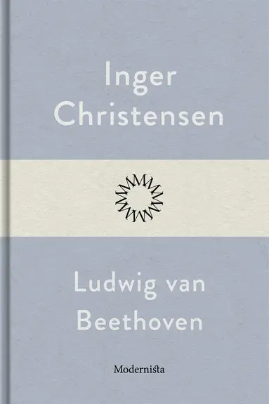 Inger Christensen - Ludwig van Beethoven, E-bok
