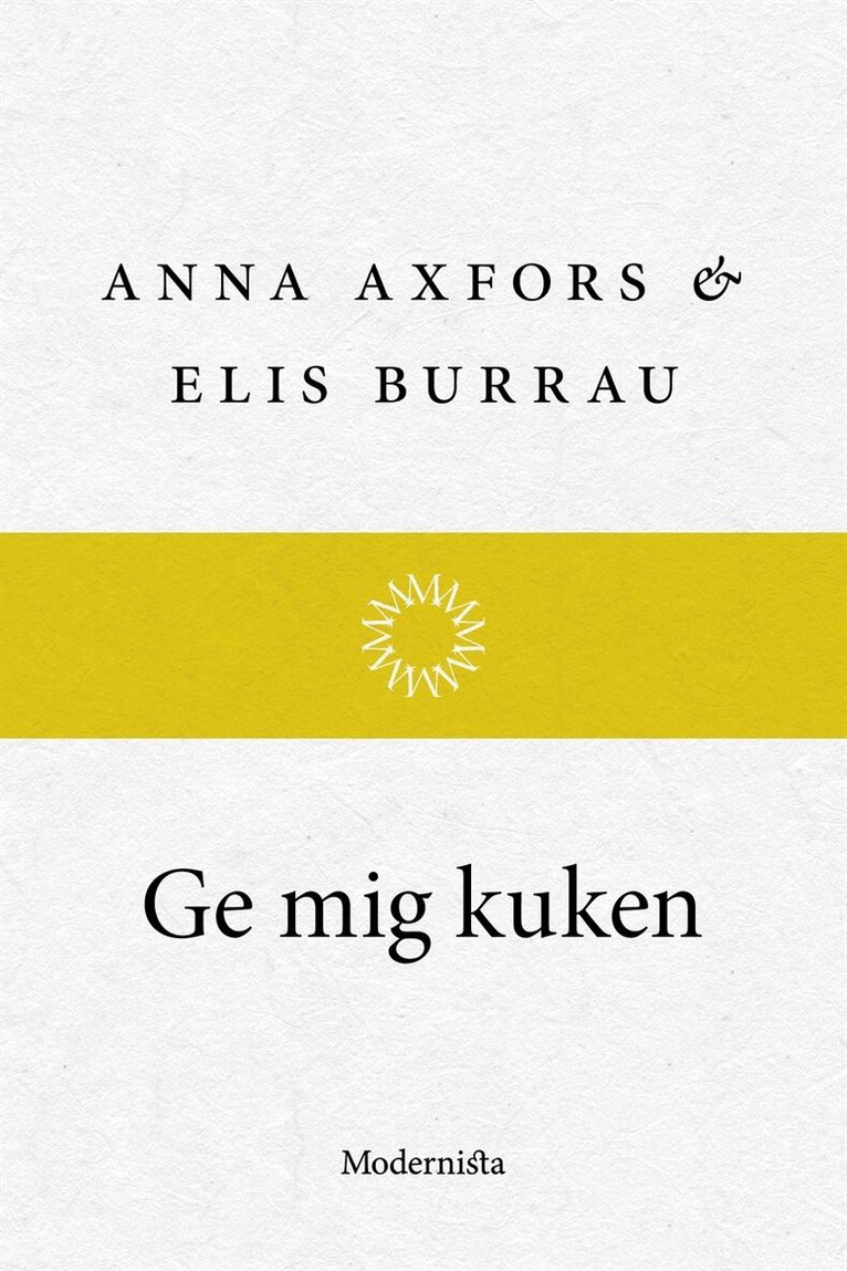 Elis Burrau, Anna Axfors - Ge mig kuken, E-bok