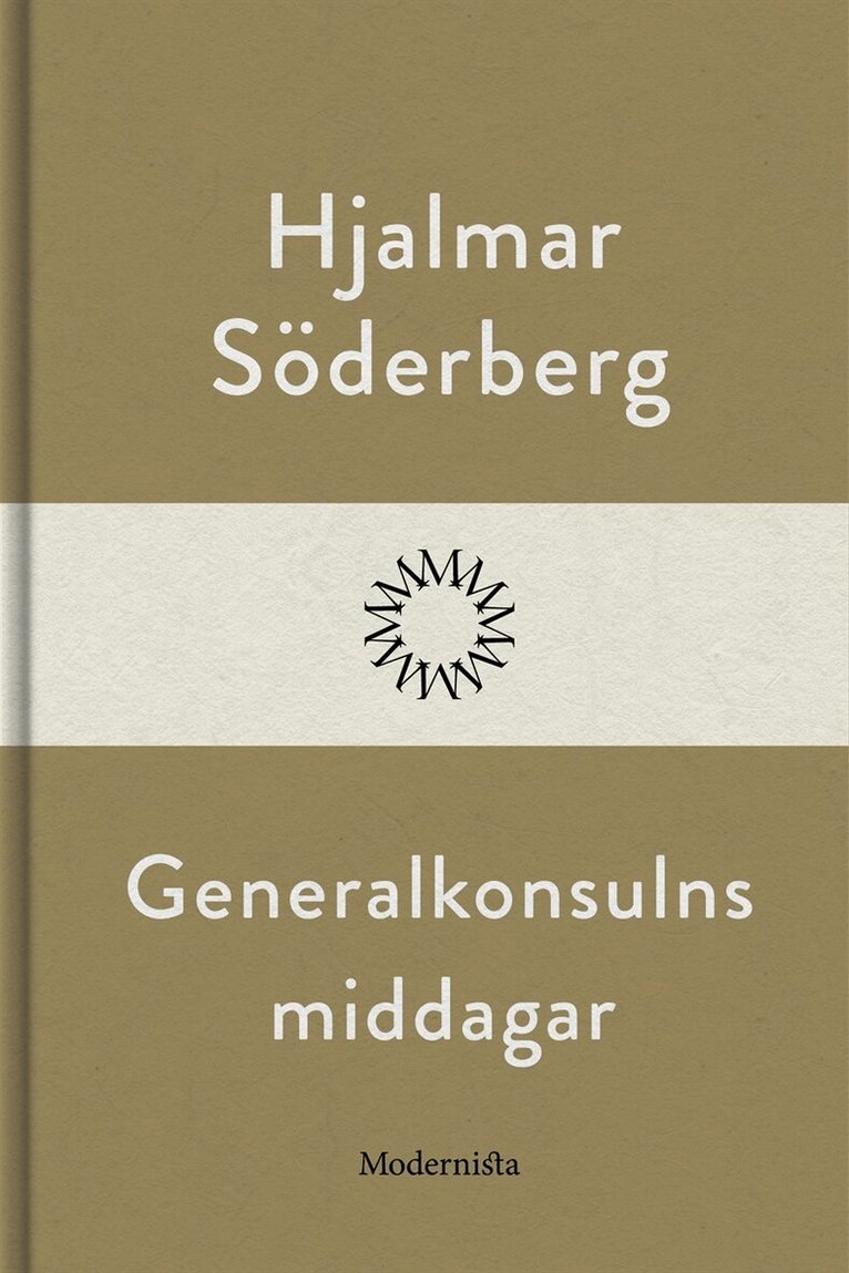 Hjalmar Söderberg - Generalkonsulns middagar, E-bok