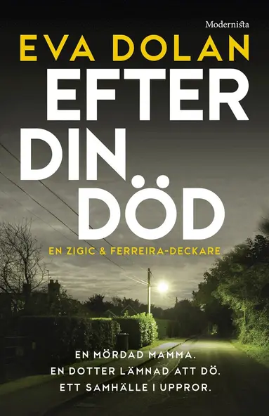 Eva Dolan - Efter din död (Zigic och Ferreira, del 3), E-bok
