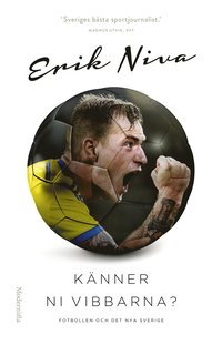 e-Bok Känner ni vibbarna?  fotbollen och det nya Sverige <br />                        Storpocket