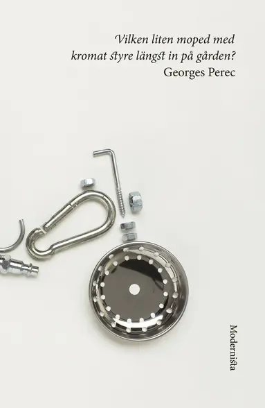 Georges Perec - Vilken liten moped med kromat styre längst in på gården?, Häftad