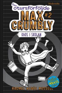 e-Bok Den otursförföljde Max Crumbly #2 Kaos i skolan