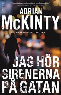 Jag hör sirenerna på gatan