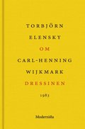 Om Dressinen av Carl-Henning Wijkmark