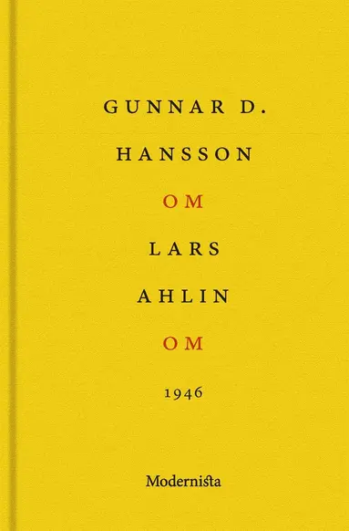 Gunnar D. Hansson - Om Om av Lars Ahlin, E-bok