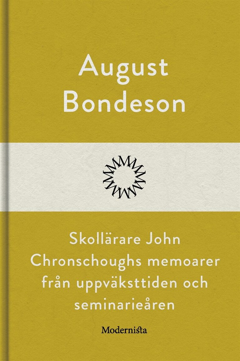 August Bondeson - Skollärare John Chronschoughs memoarer från uppväksttiden och seminarieåren, E-bok