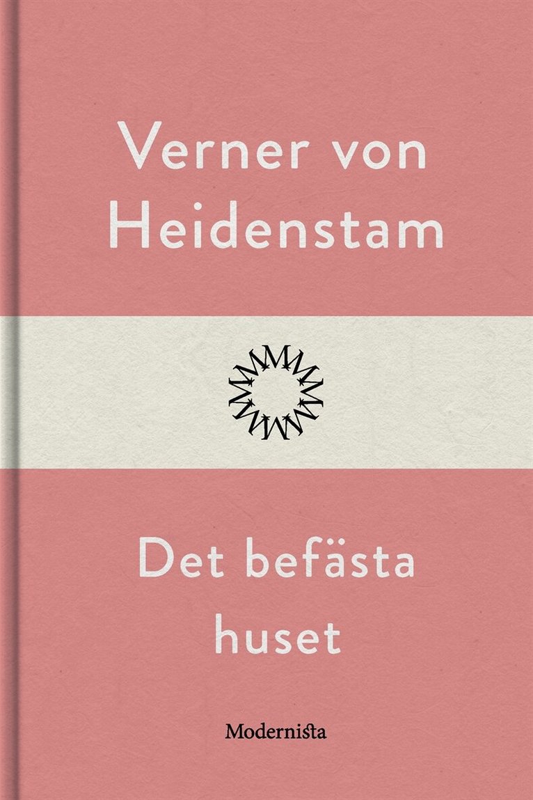 Verner von Heidenstam - Det befästa huset, E-bok