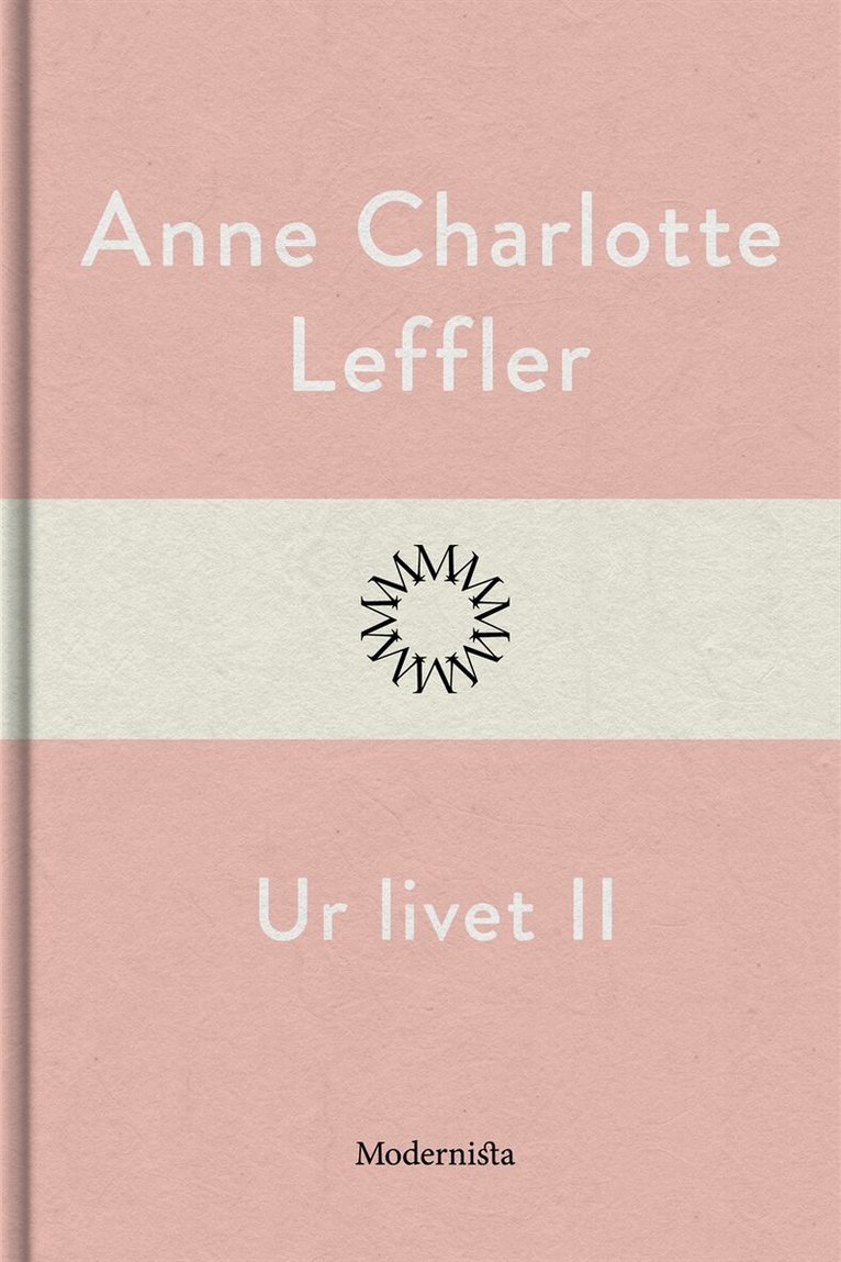 Anne Charlotte Leffler - Ur livet II, E-bok