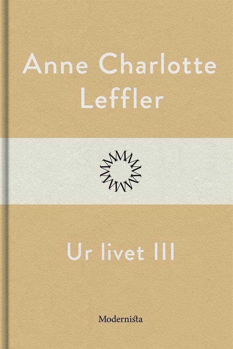Anne Charlotte Leffler - Ur livet III, E-bok
