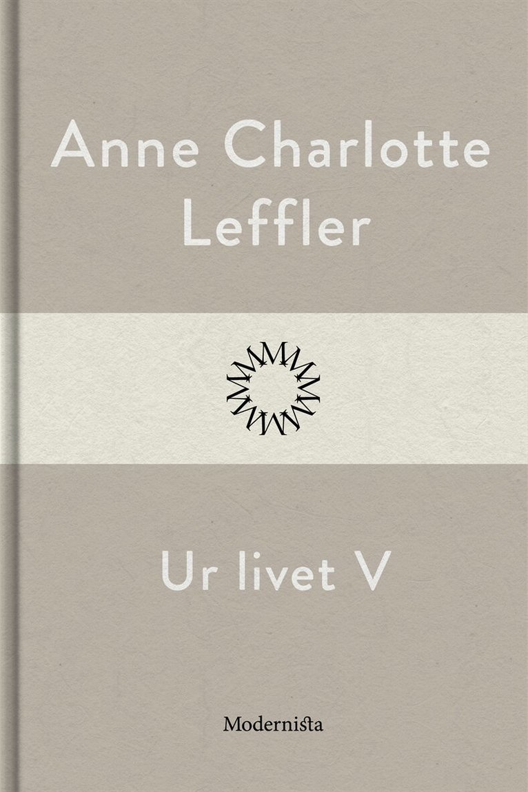 Anne Charlotte Leffler - Ur livet V, E-bok