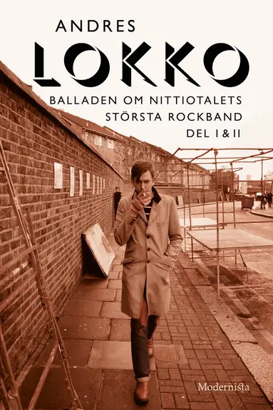 Andres Lokko - Balladen om nittiotalets största rockband (Del I och II), E-bok