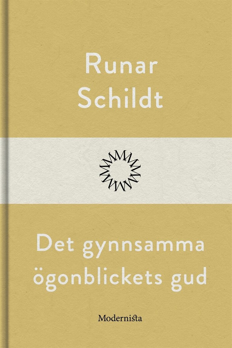 Runar Schildt - Det gynnsamma ögonblickets gud, E-bok
