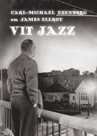 e-Bok Om Vit jazz av James Ellroy <br />                        E bok