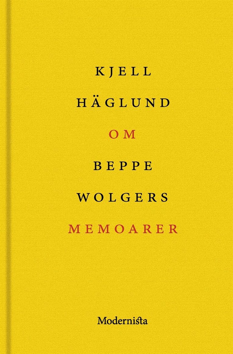 Kjell Häglund - Om Memoarer av Beppe Wolgers, E-bok