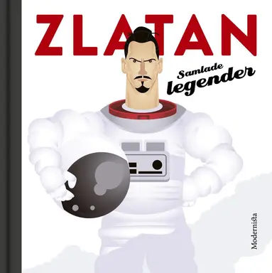 Zlatan : samlade legender, Inbunden