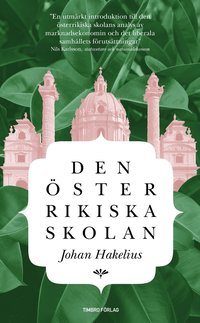 Den sterrikiska skolan : Introduktion till en humansitisk nationalekonomi