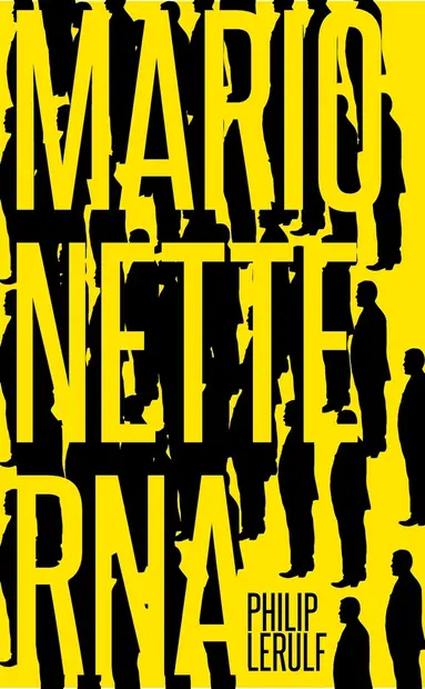 Philip Lerulf - Marionetterna : Socialförsäkringarna, tryggheten och priset vi betalar, E-bok