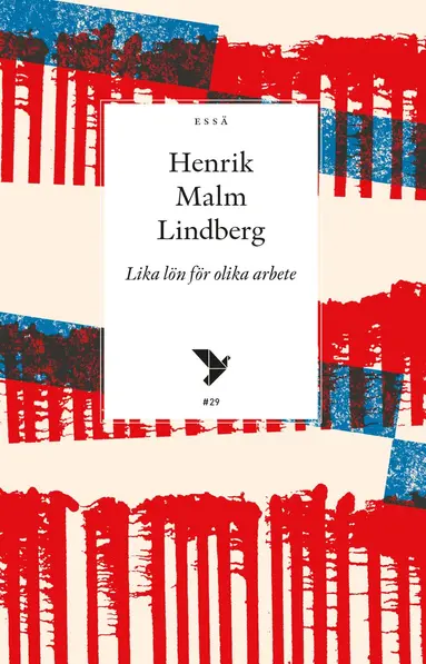 Henrik Malm Lindberg - Lika lön för olika arbete, Häftad