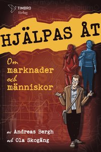 Hjälpas åt : om marknader och människor