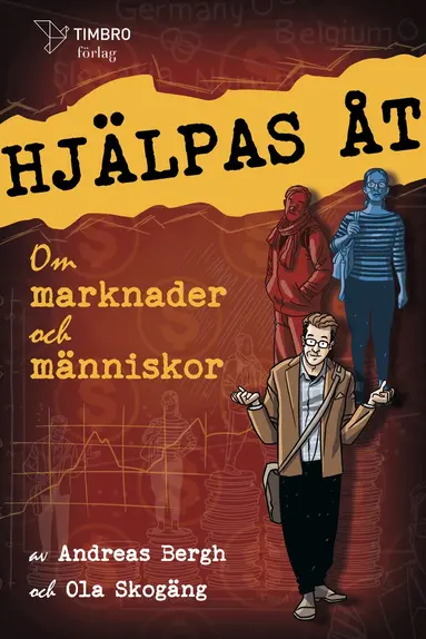 Andreas Bergh - Hjälpas åt : om marknader och människor, Inbunden