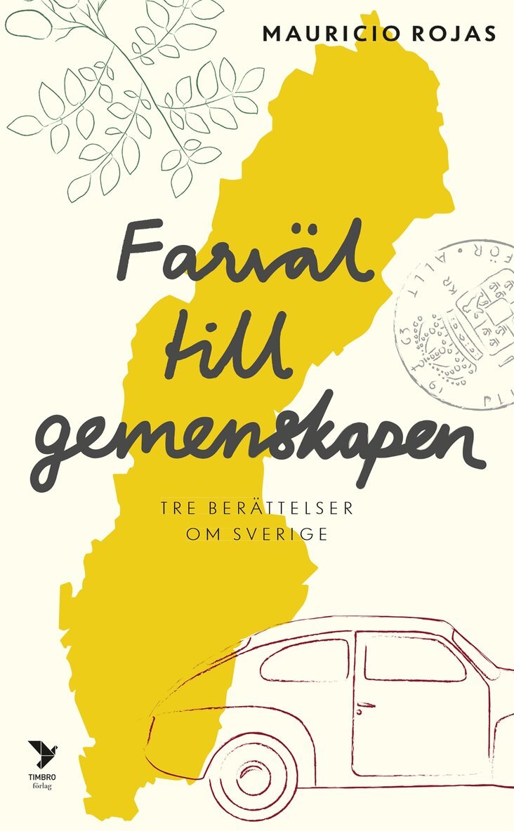 Mauricio Rojas - Farväl till gemenskapen : tre berättelser om Sverige, E-bok