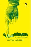 Gldjeddarna : en bok om frmynderi
