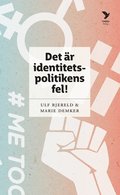 Det r identitetspolitikens fel!