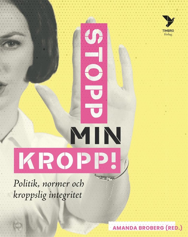 Amanda Broberg - Titel Stopp min kropp! : Politik, normer och kroppslig integritet, E-bok