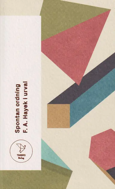 F. A. Hayek - Spontan ordning : F. A. Hayek i urval, Pocket