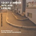 Tget stannar inte hr lngre