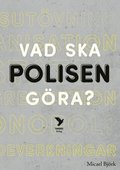 Vad ska polisen g�ra?