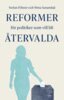 Stefan Fölster, Nima Sanandaji - Reformer för politiker som vill bli återvalda, E-bok