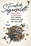 Rikslarm i Georgien och andra berttelser om vrlden