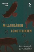 Miljardren i skottlinjen : rttvisans jakt p Karl Hedin