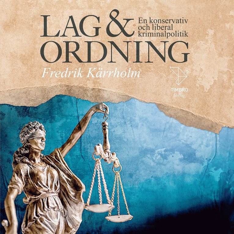 Fredrik Kärrholm - Lag och ordning : En konservativ och liberal kriminalpolitik, Ljudbok