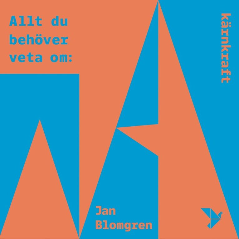 Jan Blomgren - Allt du behöver veta om kärnkraft, Ljudbok
