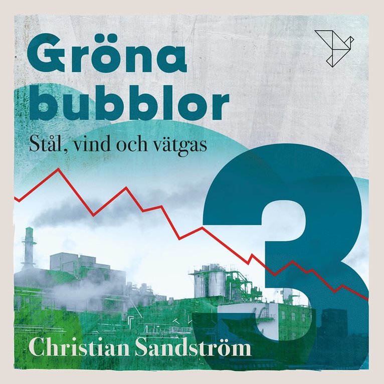 Christian Sandström - Gröna Bubblor 3 : Stål, vind och vätgas, Ljudbok