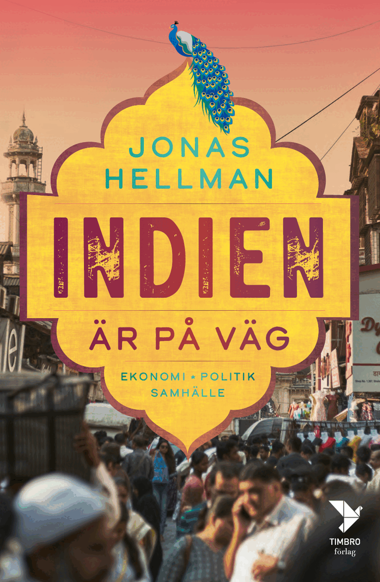 Jonas Hellman - Indien är på väg : ekonomi, politik, samhälle, Pocket