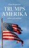 Hans Bergström - Trumps Amerika, E-bok