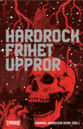 Hrdrock, frihet, uppror