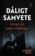 D�ligt samvete : Sverige och andra v�rldskriget