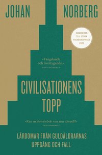 Civilisationens topp : l�rdomar fr�n guld�ldrarnas uppg�ng och fall