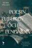 Henrik Dalgard - Poesin, publiken och pengarna, E-bok
