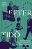 Erik Berg, Liv Näslund, Henrik Dalgard, Lovisa Lanryd, Linda Obiedziknski, Karin Pettersson, Daniel Åkerman, Caroline Von Seth, Carl-Vincent Reimers, Viktor Karlsson, Johanna Grönbäck - Efter Tidö, E-bok