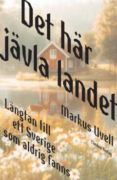 Markus Uvell - Det här jävla landet, E-bok