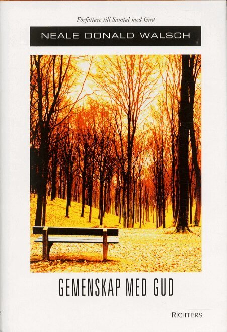 Neale Donald Walsch - Gemenskap med Gud, Inbunden