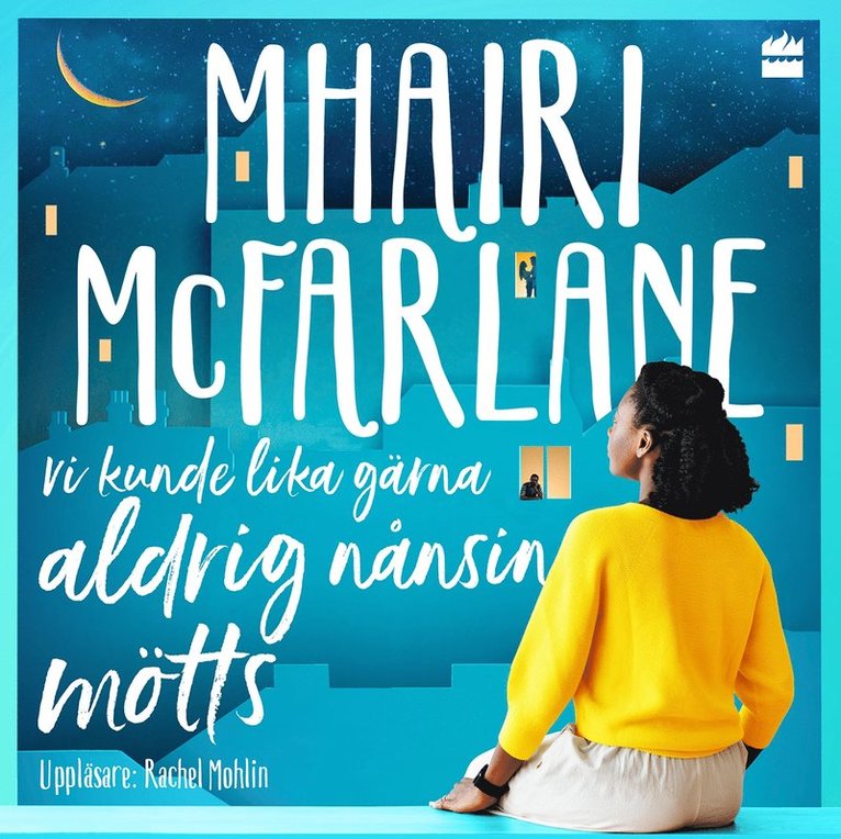 Mhairi McFarlane - Vi kunde lika gärna aldrig nånsin mötts, Ljudbok