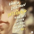 Instngd: Mina r i sekten Guds barn och hur jag blev fri