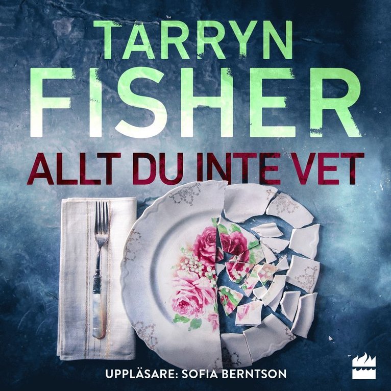 Tarryn Fisher - Allt du inte vet, Ljudbok